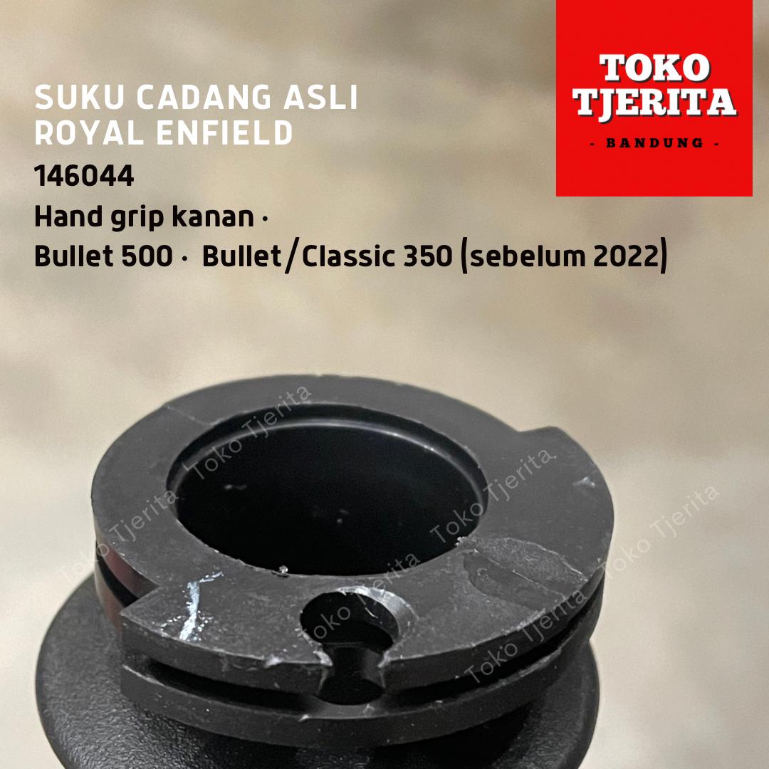 Hand Grip Kanan Bullet 500 Bullet 350 Classic 350 146044 Royal Enfield