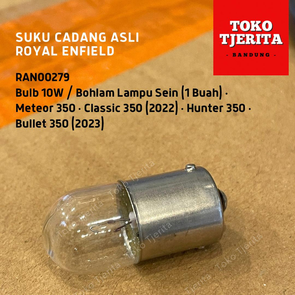 Bulb 10W Bohlam Lampu Sein (1 Buah) RAN00279 Meteor 350 Classic Reborn Hunter - Royal Enfield ASLI
