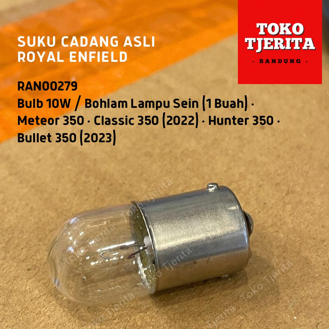 Bulb 10W Bohlam Lampu Sein (1 Buah) RAN00279 Meteor 350 Classic Reborn Hunter - Royal Enfield ASLI
