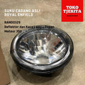 Lens and Reflector Meteor 350 Kaca dan Reflektor Lampu RAN00329 - Royal Enfield ASLI
