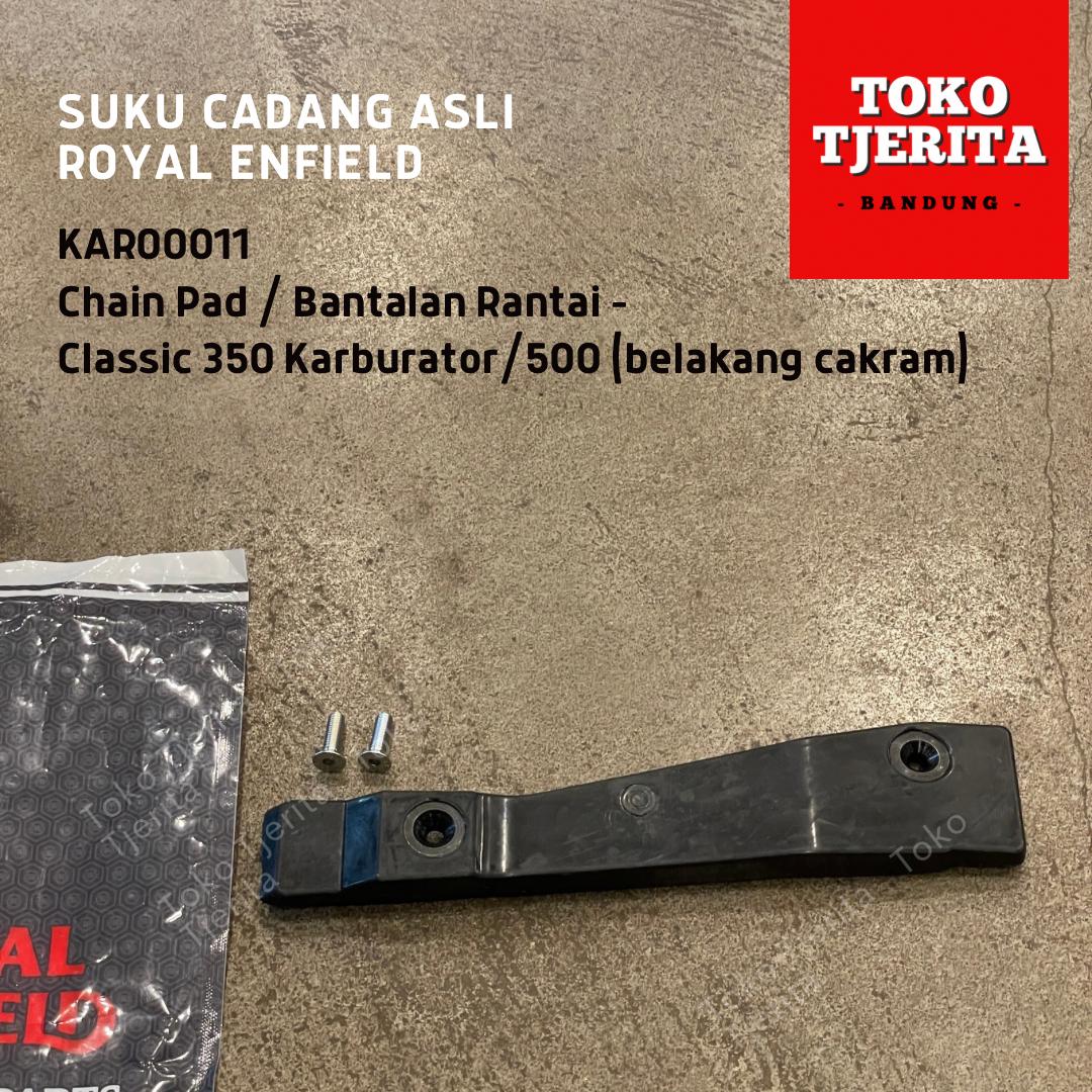 Chain Pad KAR00011 Bantalan Rantai Classic 500 Belakang Cakram - Royal Enfield ASLI
