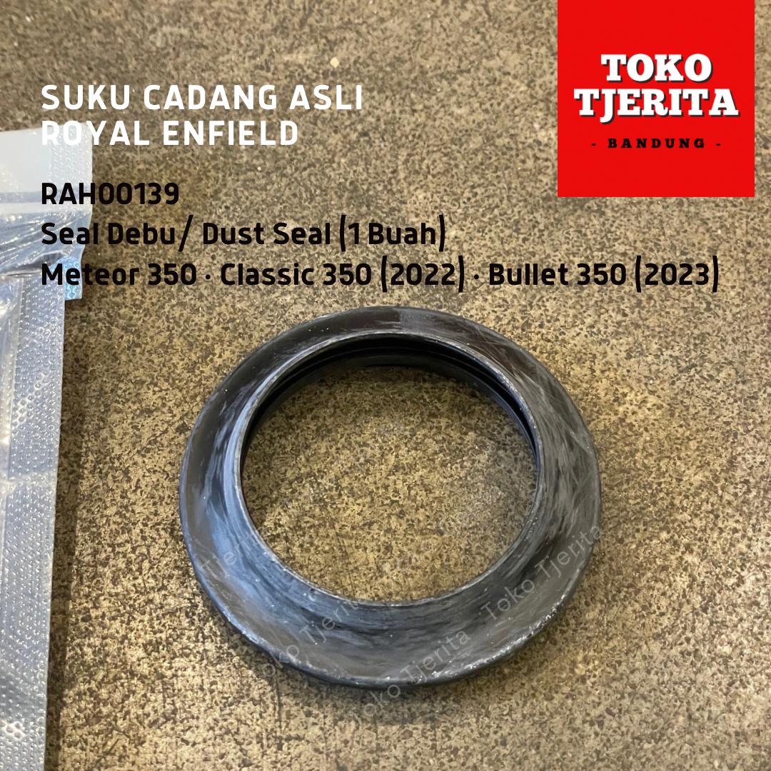 Seal Debu (1 Buah) RAH00139 Meteor 350 Classic Reborn Bullet 350 2023 - Royal Enfield ASLI