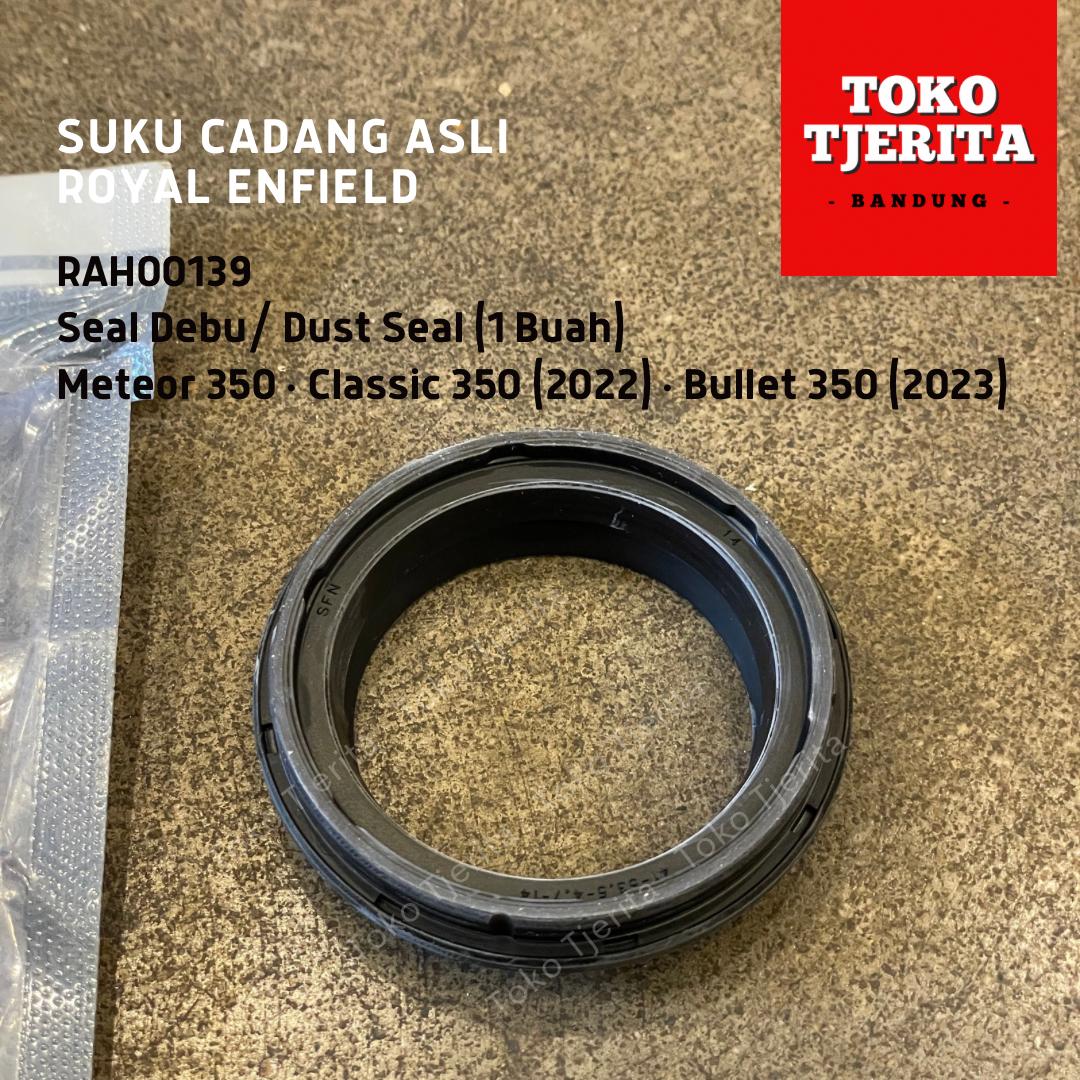 Seal Debu (1 Buah) RAH00139 Meteor 350 Classic Reborn Bullet 350 2023 - Royal Enfield ASLI