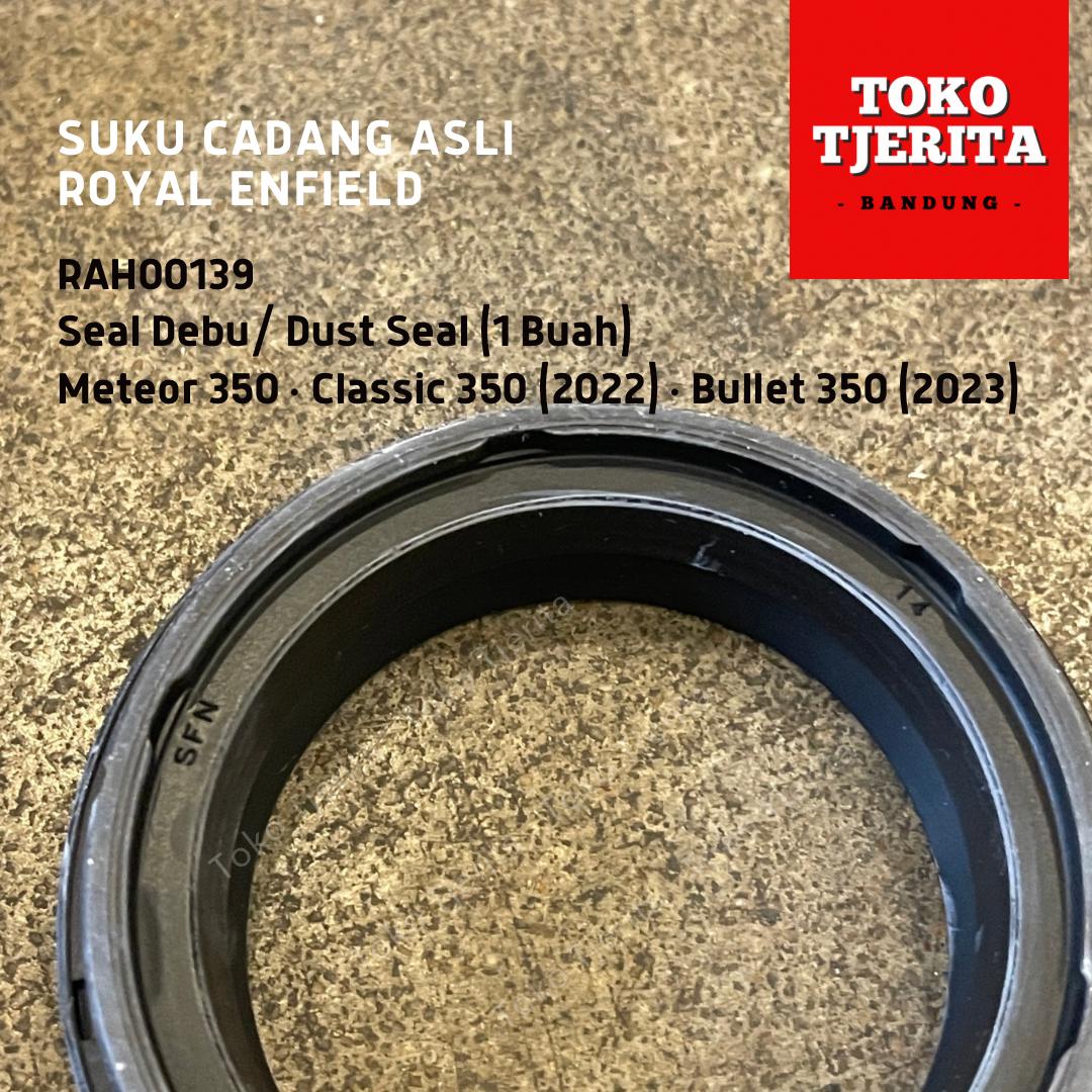 Seal Debu (1 Buah) RAH00139 Meteor 350 Classic Reborn Bullet 350 2023 - Royal Enfield ASLI