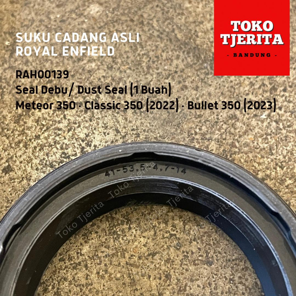 Seal Debu (1 Buah) RAH00139 Meteor 350 Classic Reborn Bullet 350 2023 - Royal Enfield ASLI